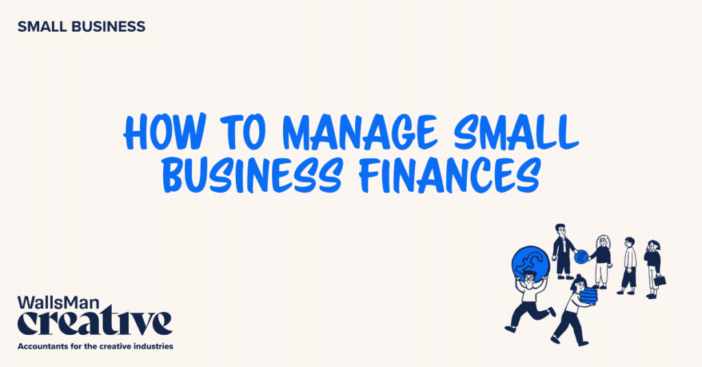 Text: "how to manage small business finances" in the middle, on a beige background, featuring an illustration in the bottom right corner and WallsMan Creative logo in the bottom left corner.