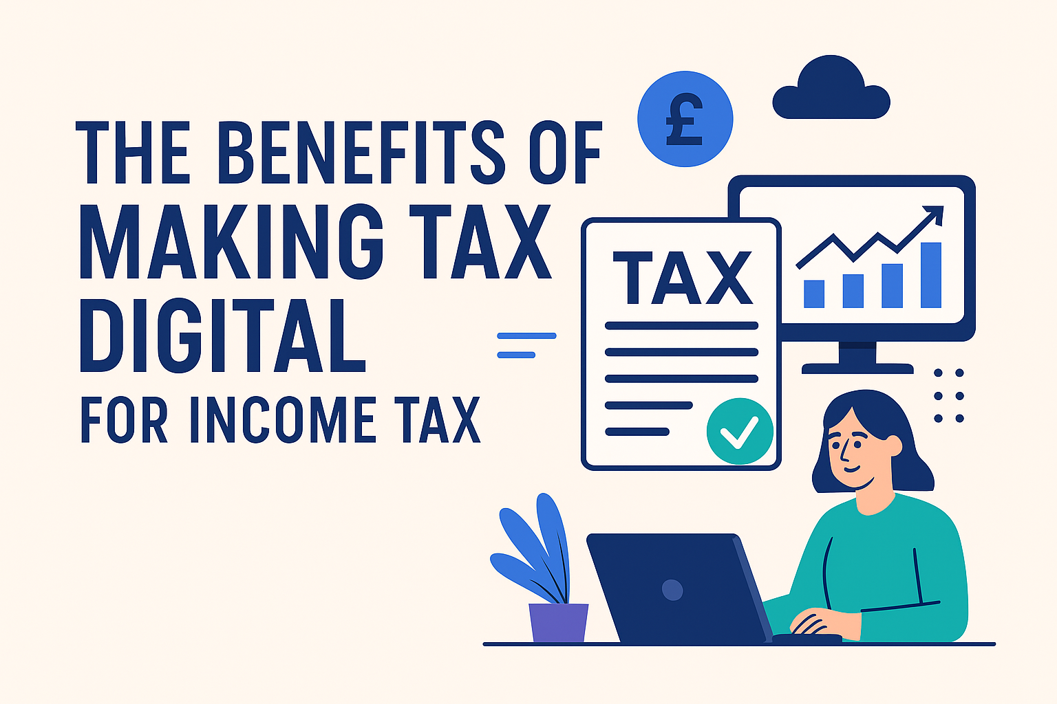 benefits of making tax digital include better reporting and up-to-date information