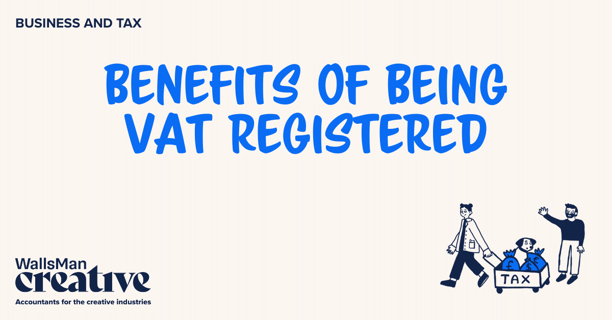 Text: "benefits of being vat registered" in the middle, on a beige background, featuring an illustration in the bottom right corner and WallsMan Creative logo in the bottom left corner.