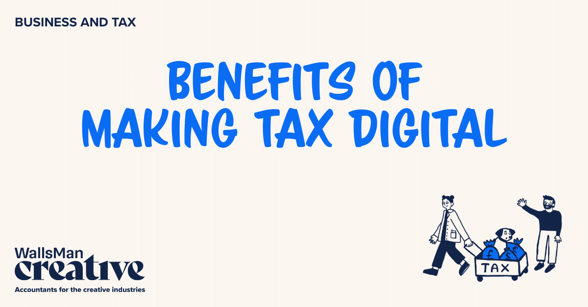 Text: "benefits of making tax digital" in the middle, on a beige background, featuring an illustration in the bottom right corner and WallsMan Creative logo in the bottom left corner.