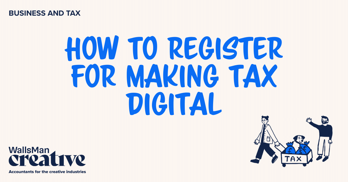 Text: "how to register for making tax digital" in the middle, on a beige background, featuring an illustration in the bottom right corner and WallsMan Creative logo in the bottom left corner.
