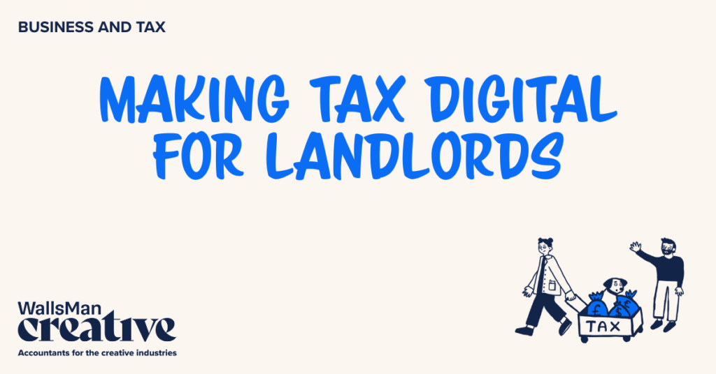 Text: "making tax digital for landlords" in the middle, on a beige background, featuring an illustration in the bottom right corner and WallsMan Creative logo in the bottom left corner.