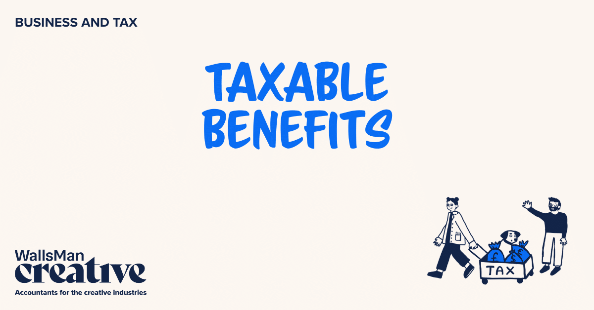 Text: "taxable benefits" in the middle, on a beige background, featuring an illustration in the bottom right corner and WallsMan Creative logo in the bottom left corner.