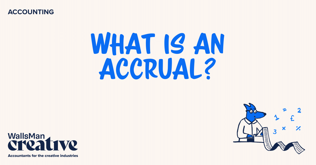 Text: "what is an accrual" in the middle, on a beige background, featuring an illustration in the bottom right corner and WallsMan Creative logo in the bottom left corner.