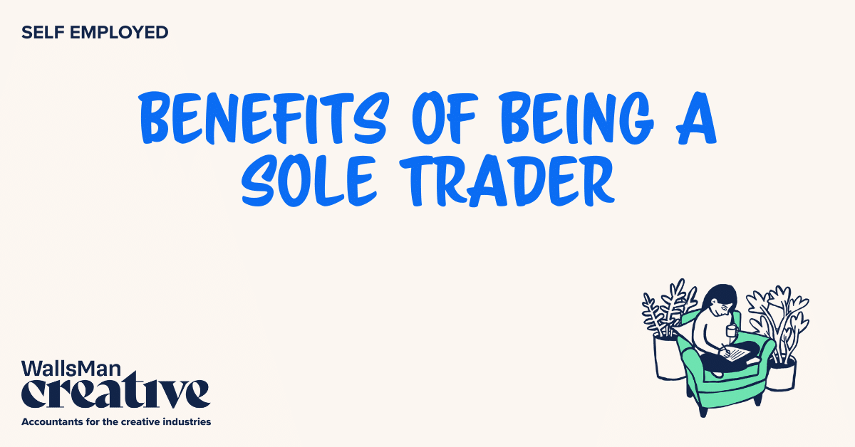 Text: "benefits of being a sole trader" in the middle, on a beige background, featuring an illustration in the bottom right corner and WallsMan Creative logo in the bottom left corner.