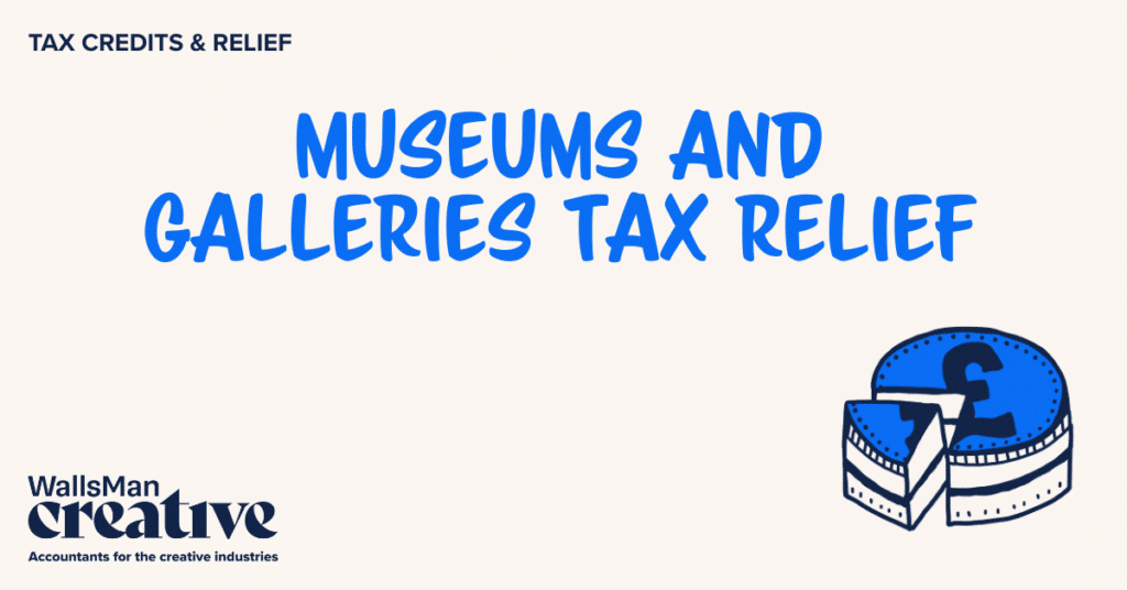 Text: "museums and galleries tax relief" in the middle, on a beige background, featuring an illustration in the bottom right corner and WallsMan Creative logo in the bottom left corner.