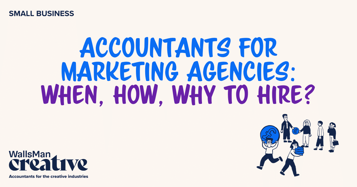 Text: "accountants for marketing agencies:when, how, why to hire" in the middle, on a beige background, featuring an illustration in the bottom right corner and WallsMan Creative logo in the bottom left corner.