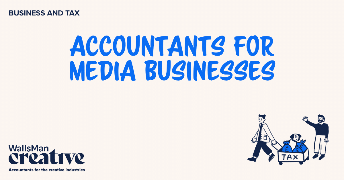 Text: "accountants for media businesses" in the middle, on a beige background, featuring an illustration in the bottom right corner and WallsMan Creative logo in the bottom left corner.