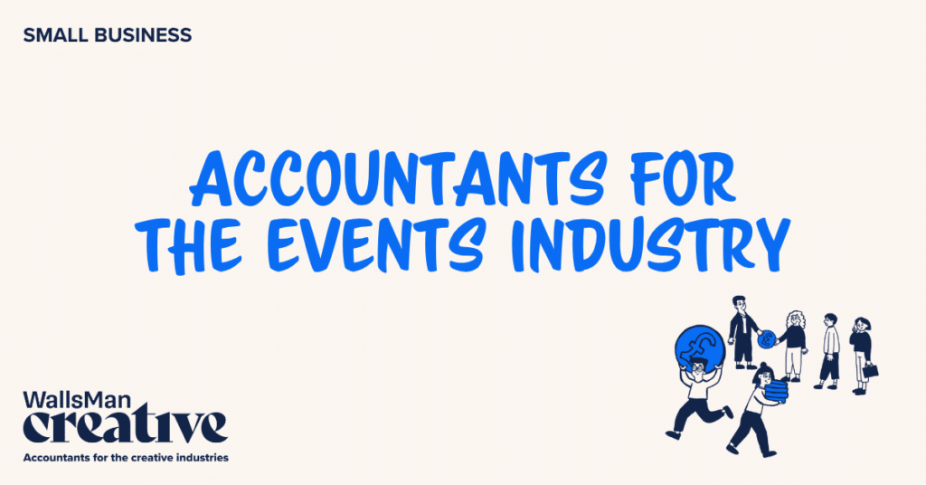 Text: "accountants for the events industry" in the middle, on a beige background, featuring an illustration in the bottom right corner and WallsMan Creative logo in the bottom left corner.