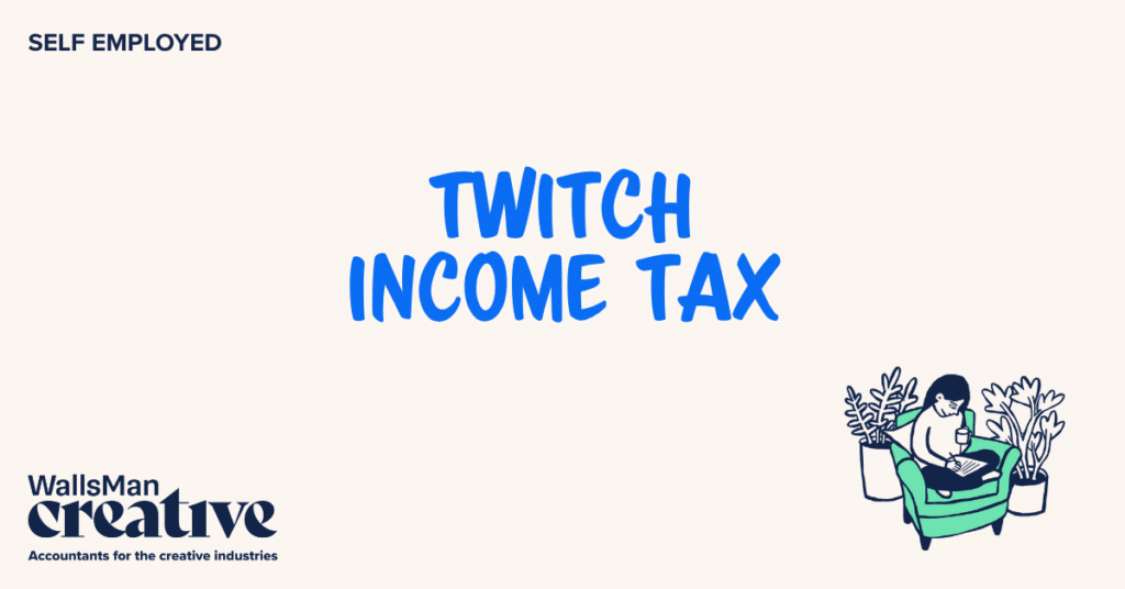 Text: "twitch income tax" in the middle, on a beige background, featuring an illustration in the bottom right corner and WallsMan Creative logo in the bottom left corner.