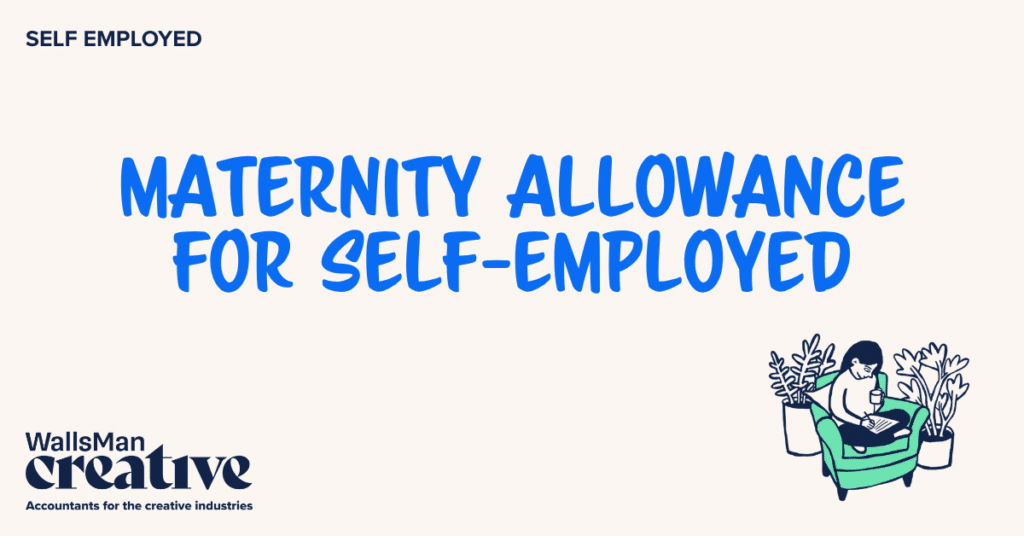 Text: "maternity allowance for self employed" in the middle, on a beige background, featuring an illustration in the bottom right corner and WallsMan Creative logo in the bottom left corner.